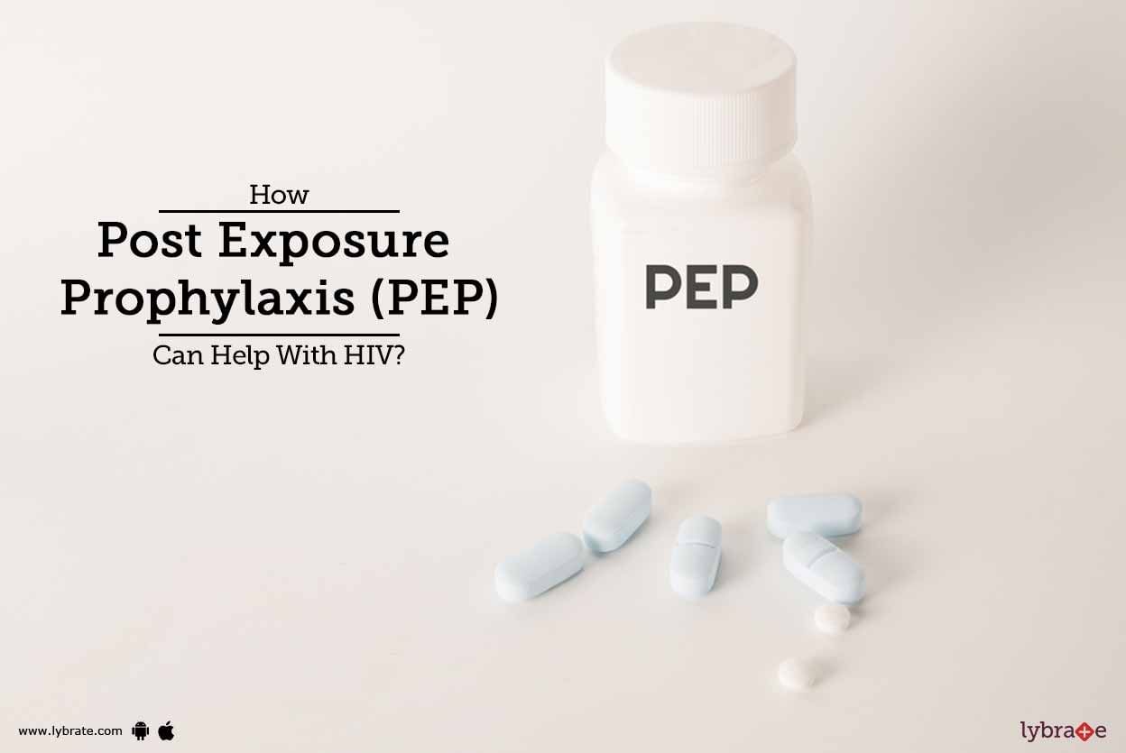 How Post Exposure Prophylaxis (PEP) Can Help With HIV?