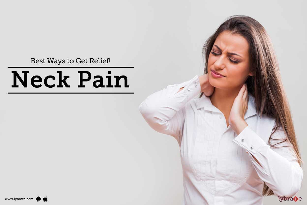 Neck Pain - Best Ways to Get Relief!