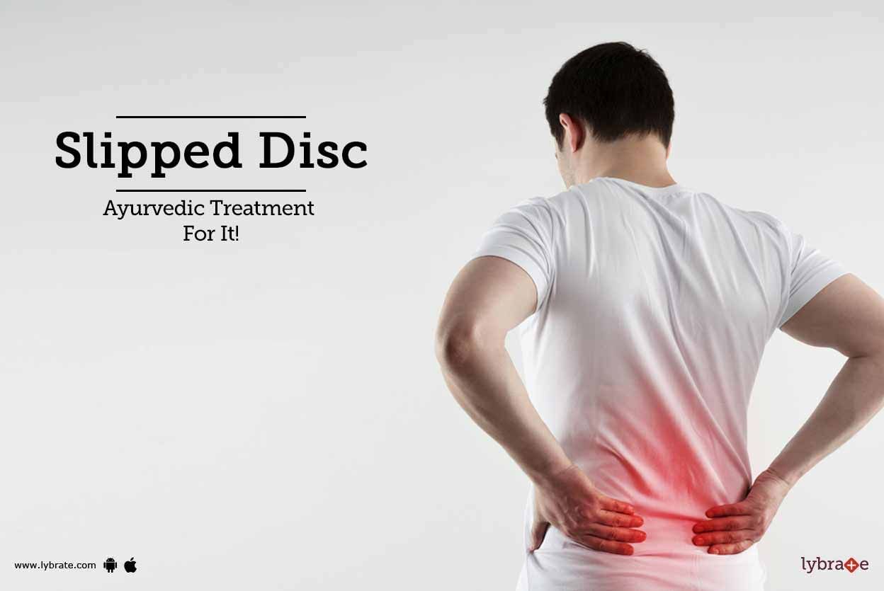 Slipped Disc - Ayurvedic Treatment For It!