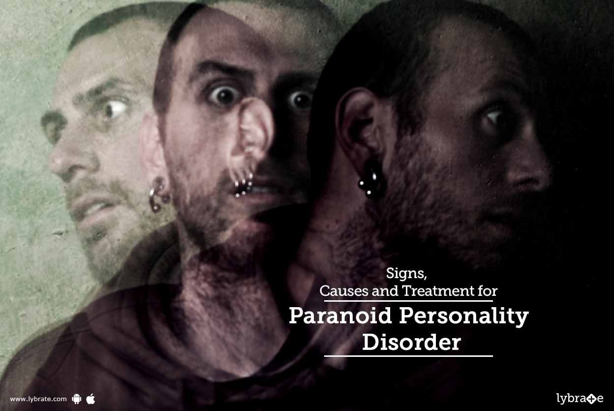 Signs, Causes and Treatment for Paranoid Personality Disorder