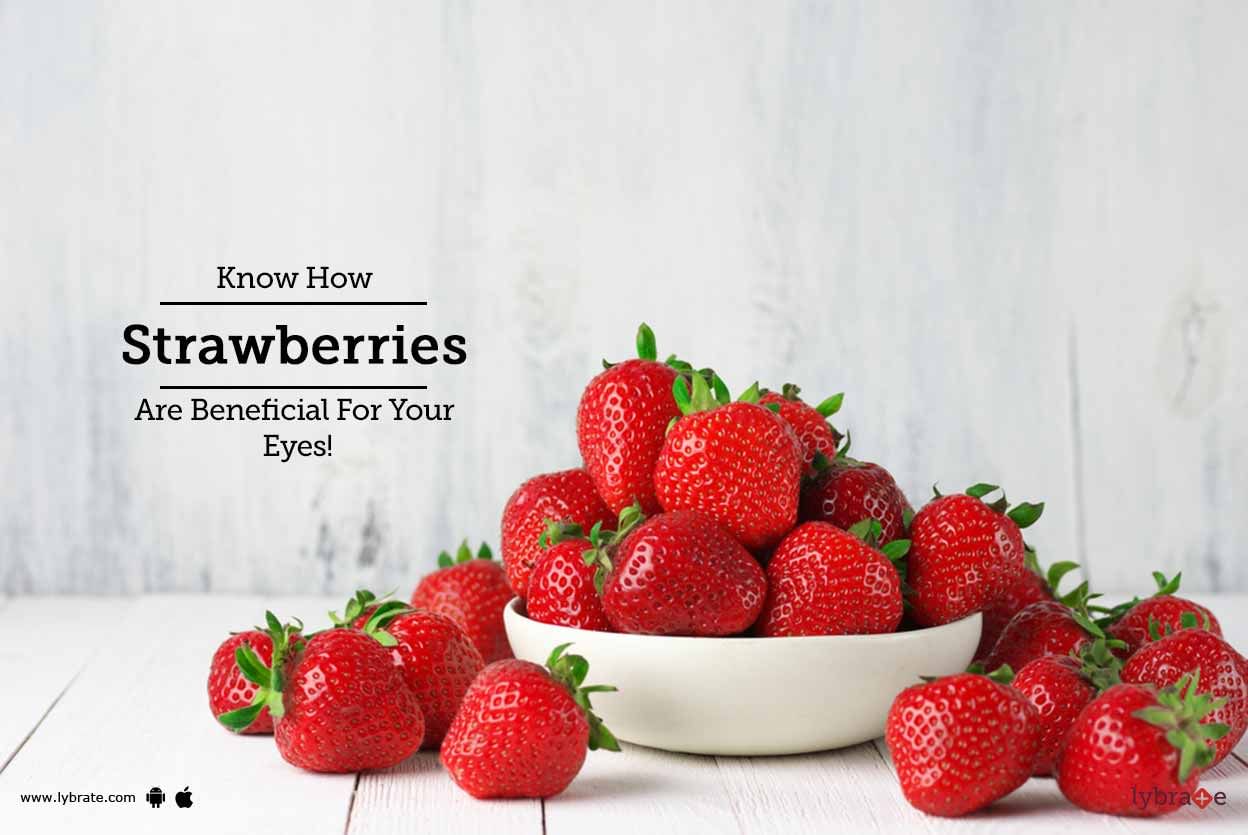 Know How Strawberries Are Beneficial For Your Eyes!