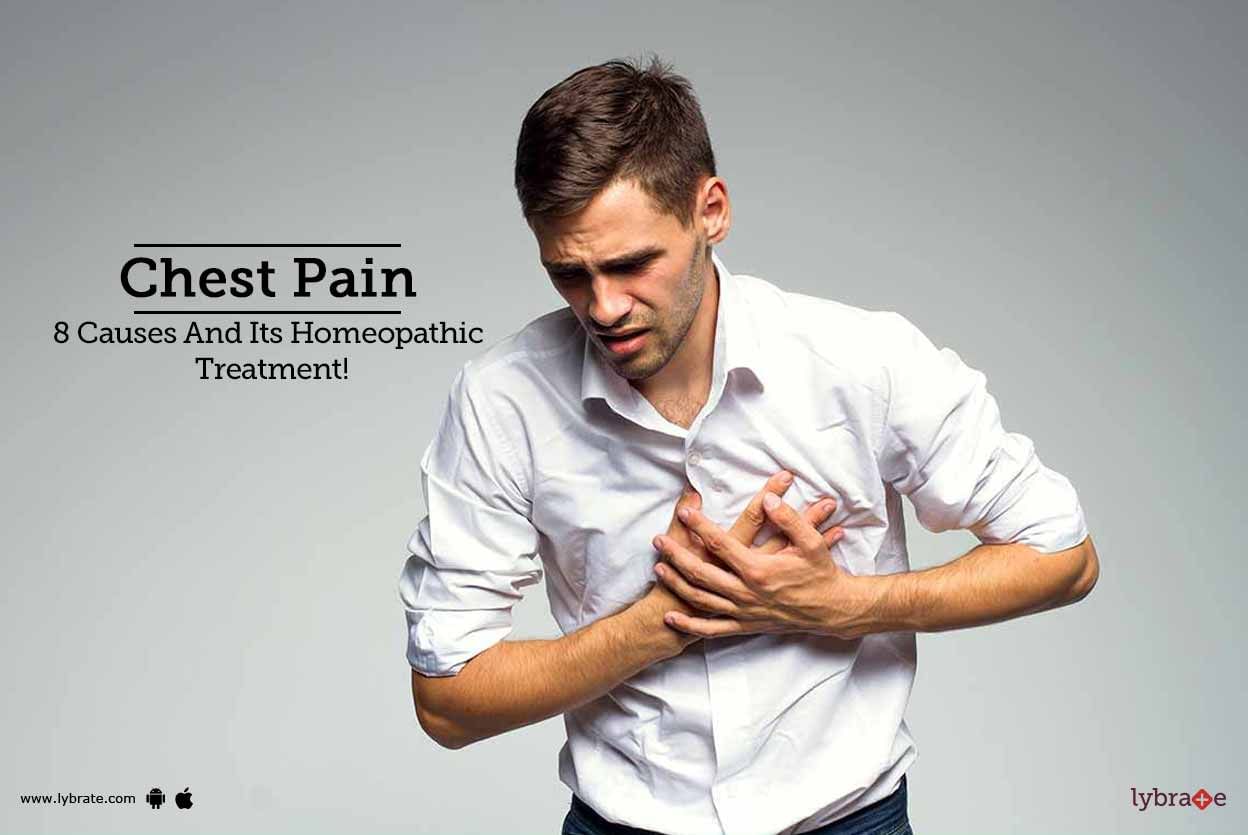 Chest Pain - 8 Causes And Its Homeopathic Treatment!
