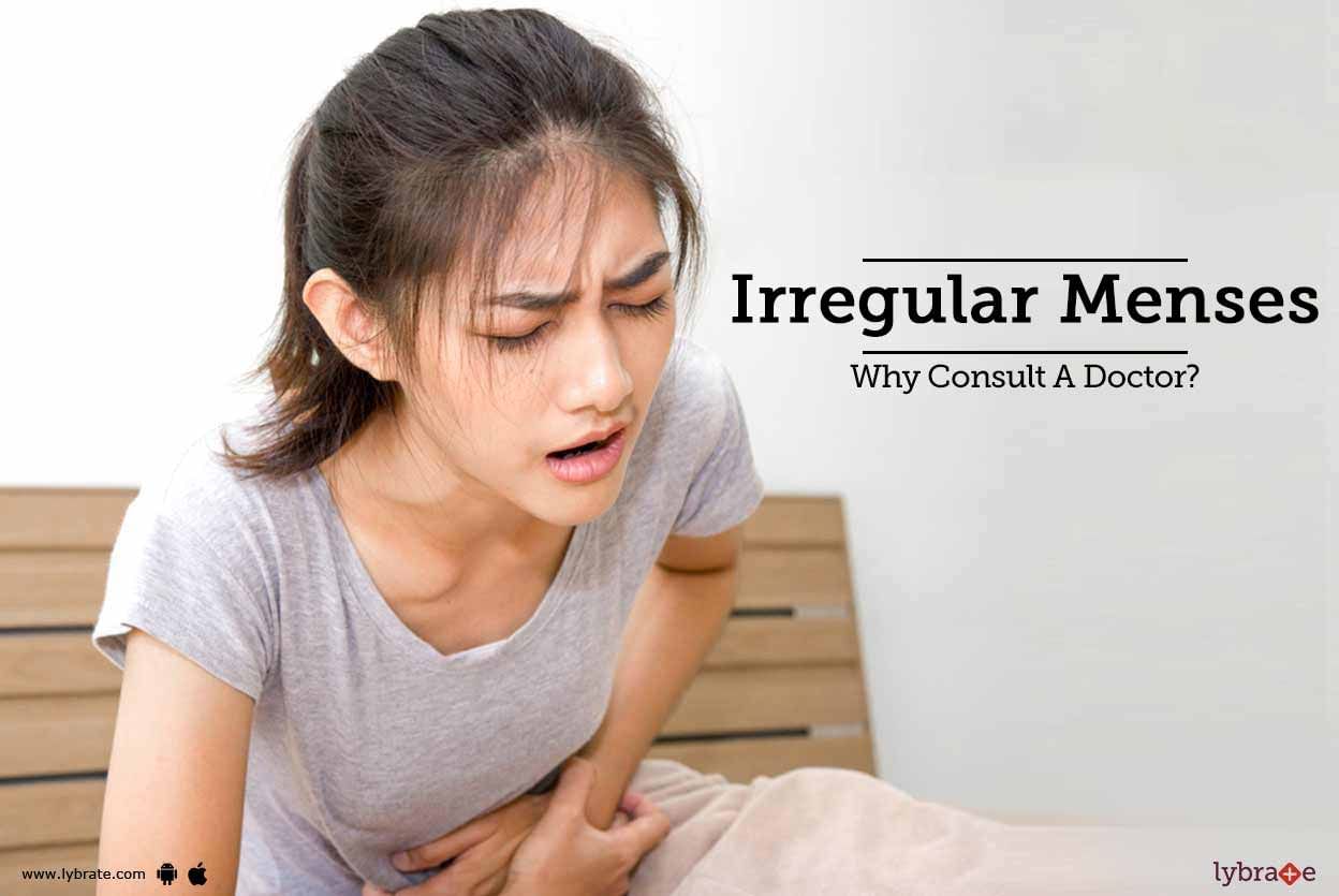 Irregular Menses - Why Consult A Doctor?