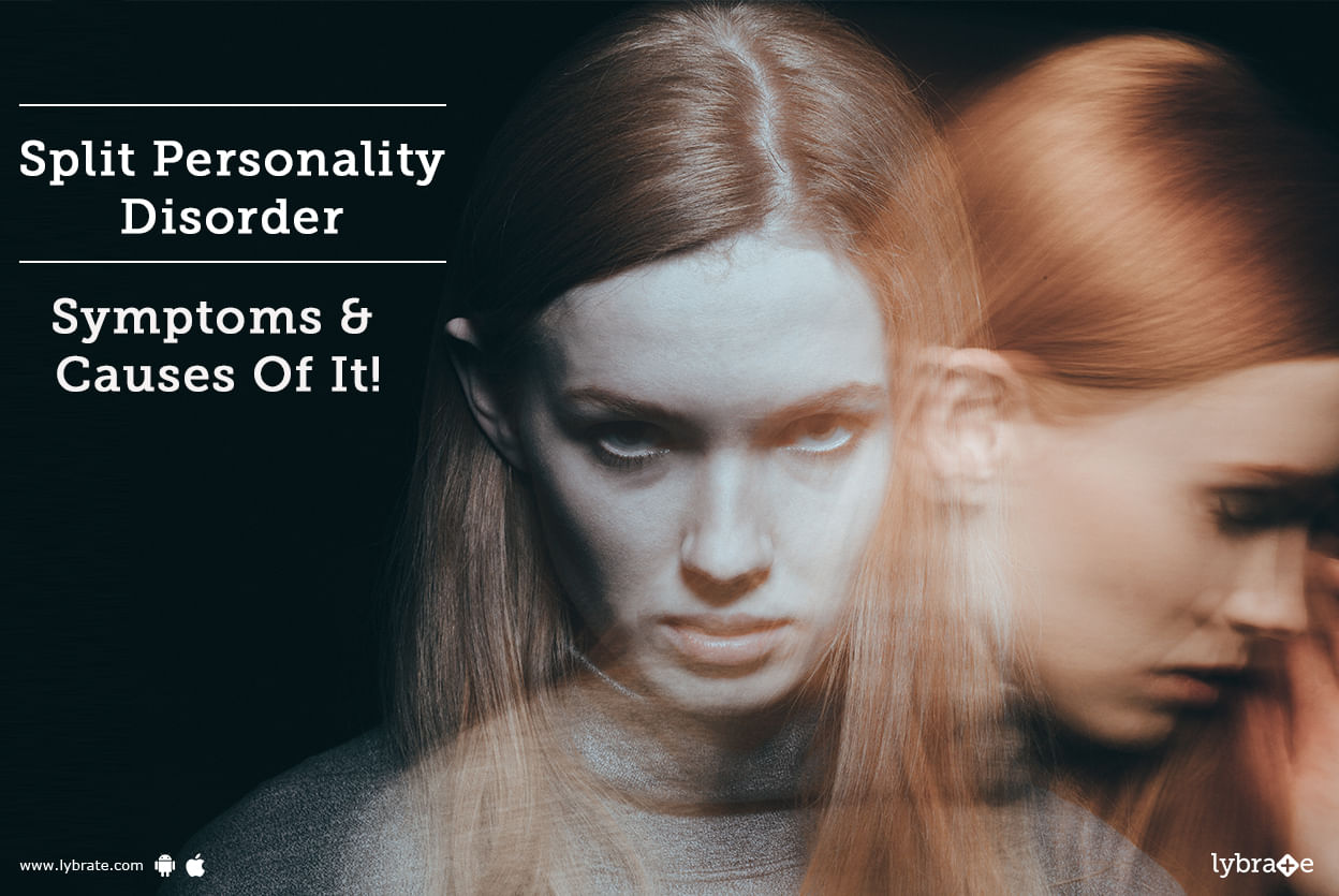 Split Personality Disorder - Symptoms & Causes Of It!