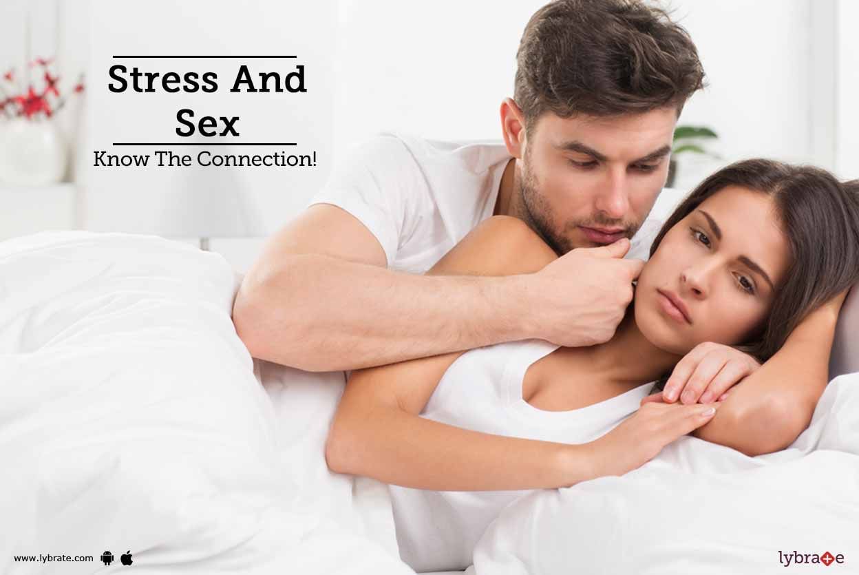 Stress And Sex - Know The Connection!