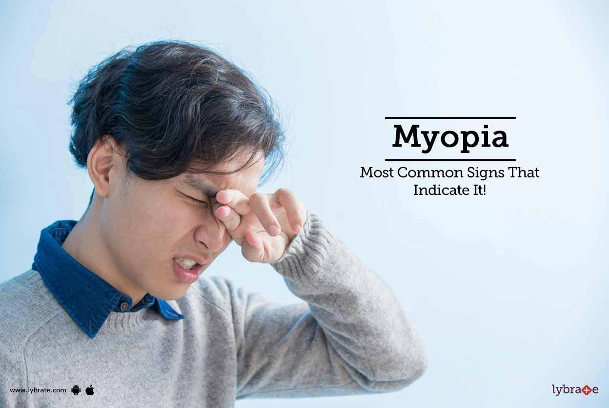 Myopia - Most Common Signs That Indicate It!