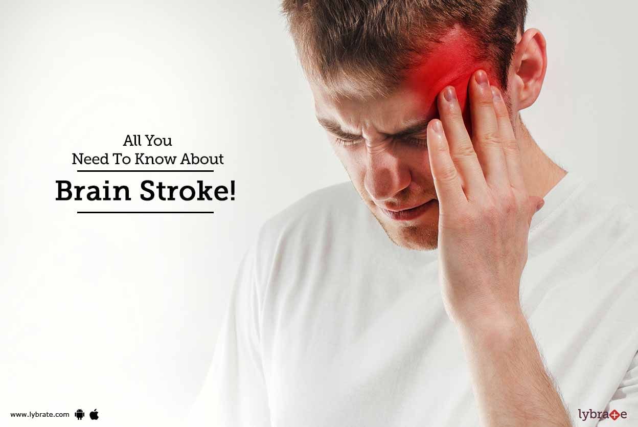 All You Need To Know About Brain Stroke!