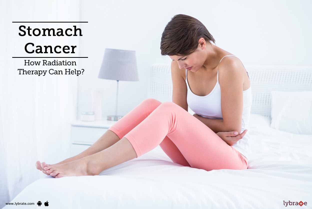 Stomach Cancer - How Radiation Therapy Can Help?
