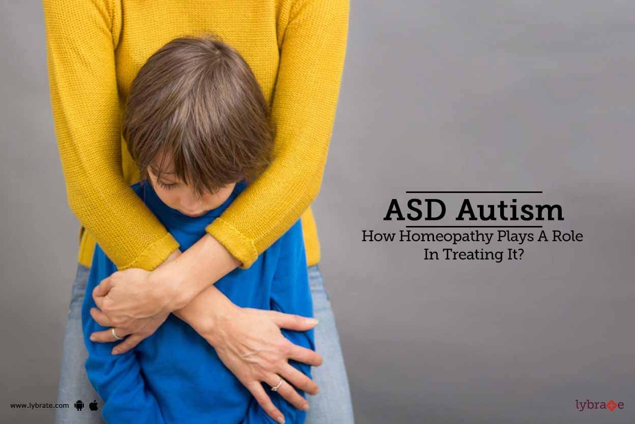 ASD Autism - How Homeopathy Plays A Role In Treating It?