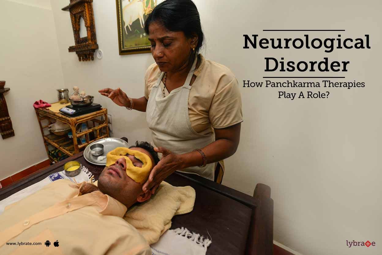 Neurological Disorder - How Panchkarma Therapies Play A Role?