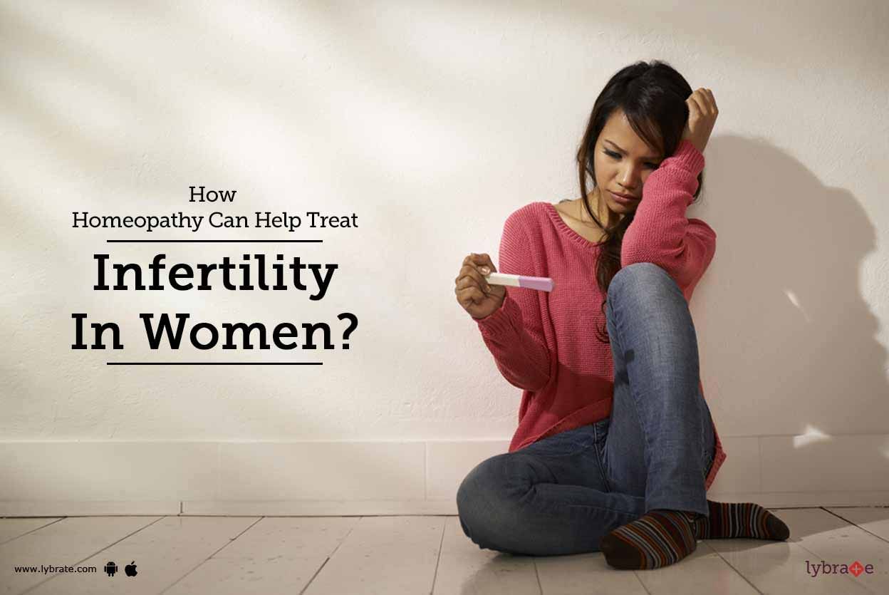 How Homeopathy Can Help Treat Infertility In Women?