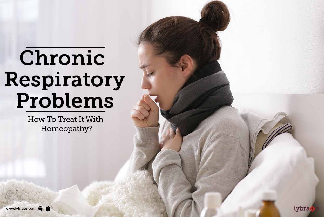 Chronic Respiratory Problems - How To Treat It With Homeopathy?