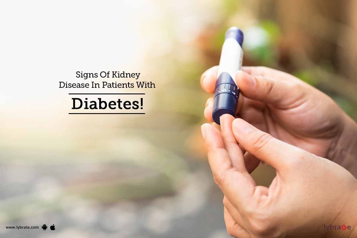 Signs Of Kidney Disease In Patients With Diabetes!
