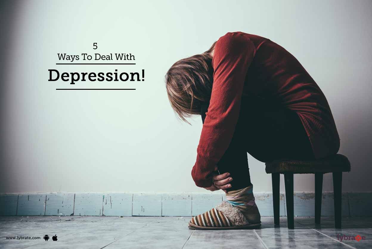 5 Ways To Deal With Depression!