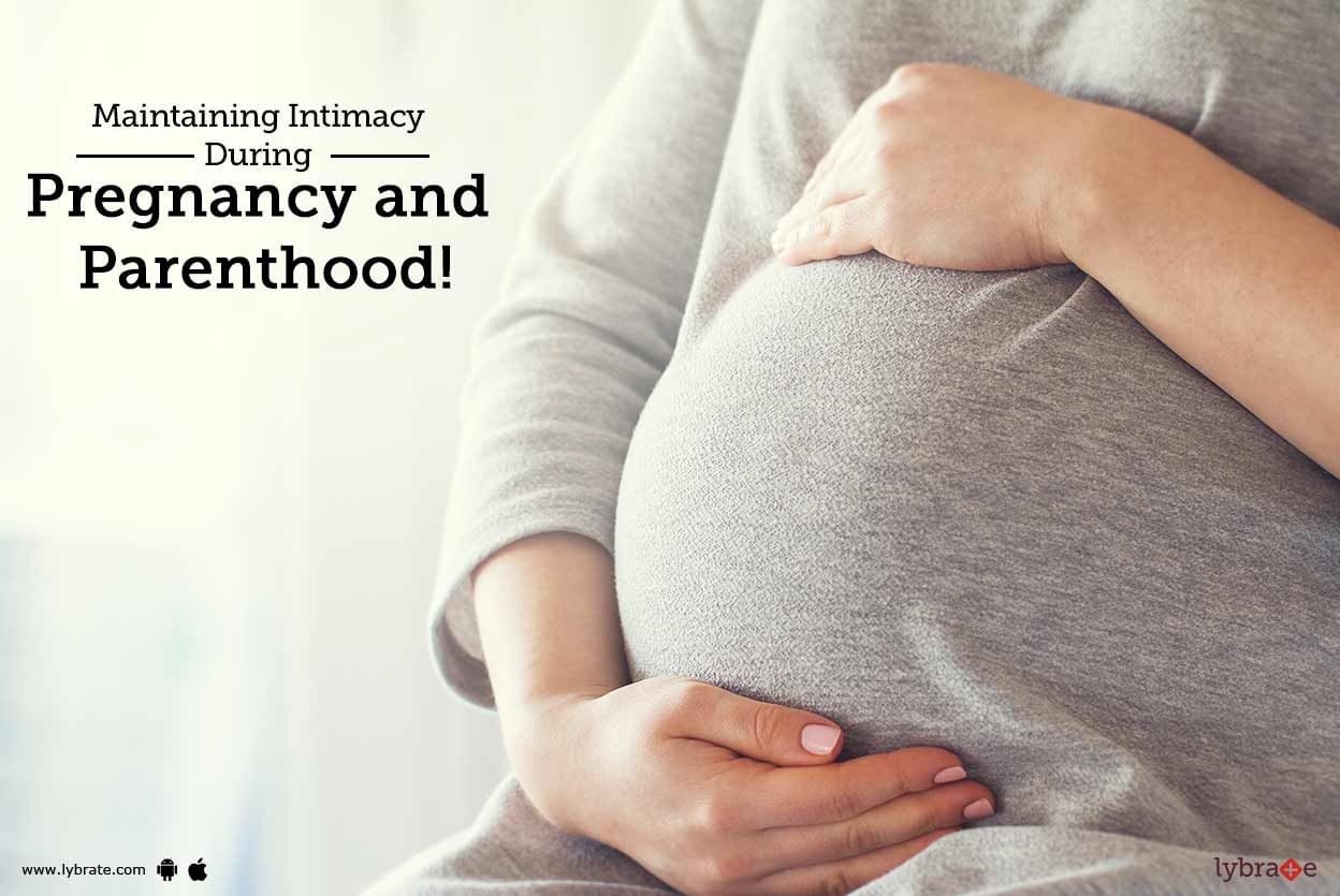 Maintaining Intimacy During Pregnancy and Parenthood!