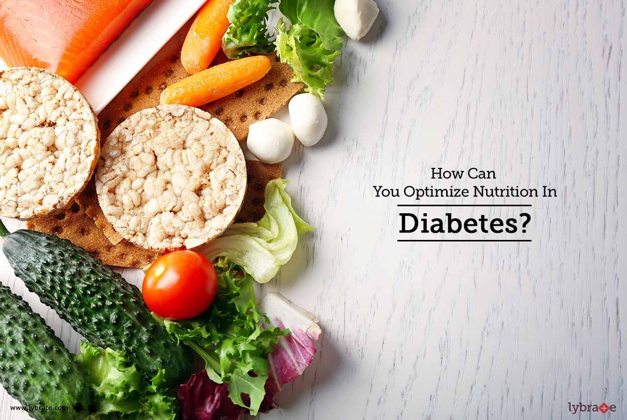 How Can You Optimize Nutrition In Diabetes?