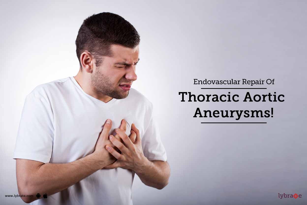 Endovascular Repair Of Thoracic Aortic Aneurysms!