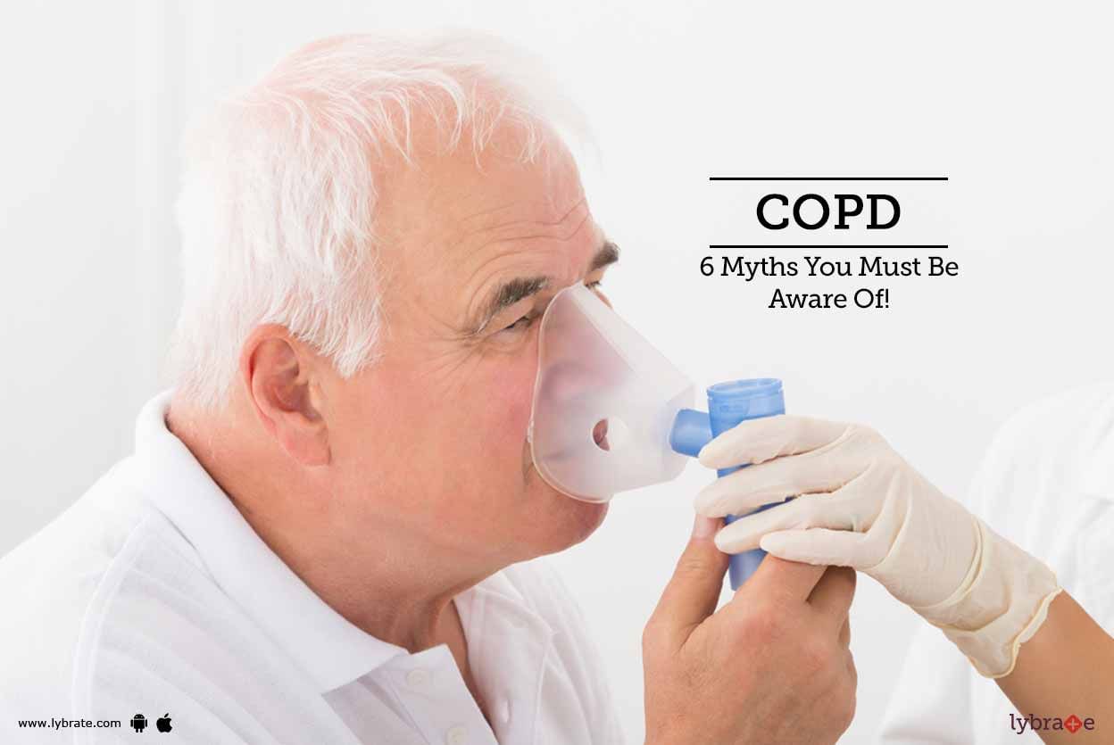 COPD - 6 Myths You Must Be Aware Of!