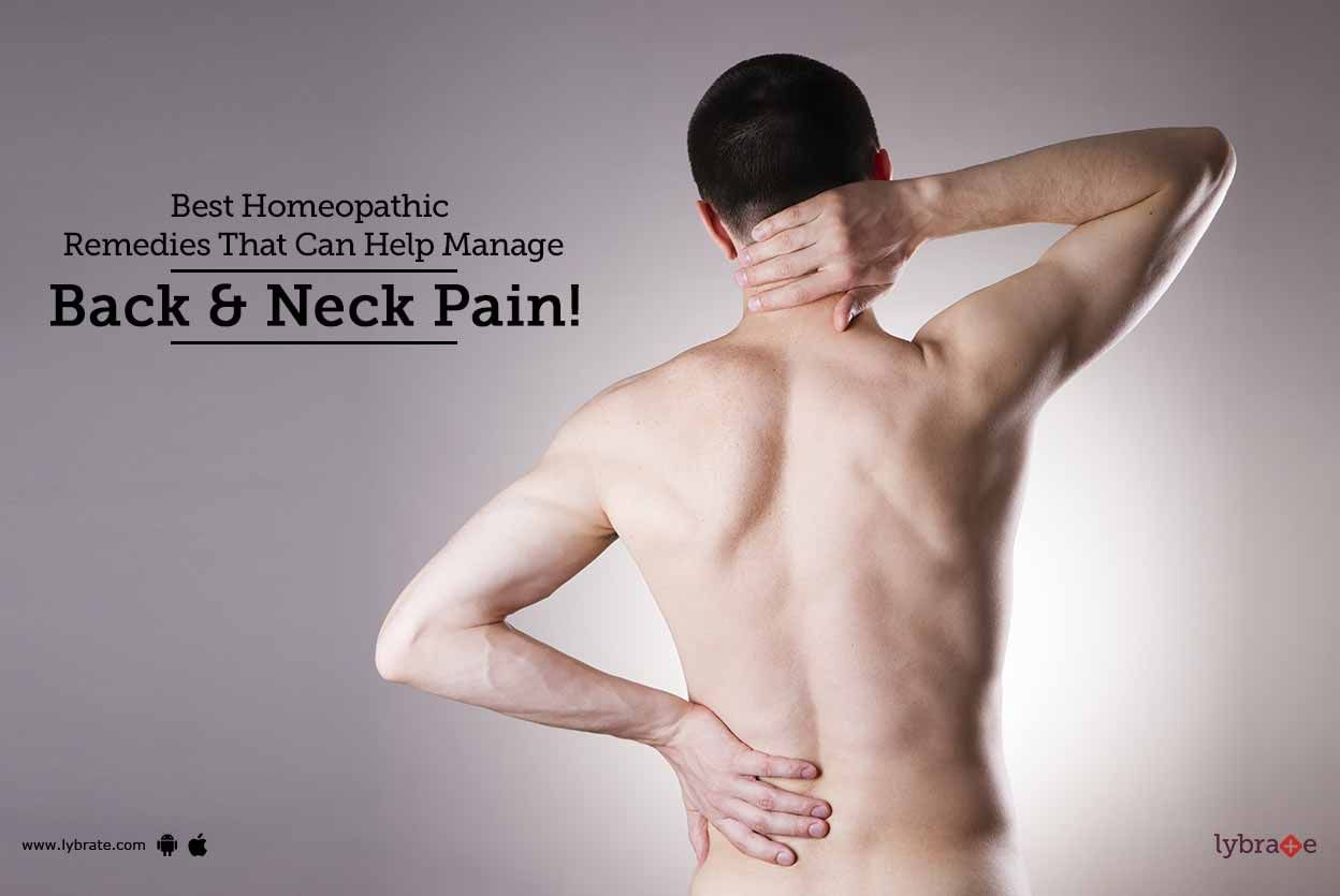 Best Homeopathic Remedies That Can Help Manage Back & Neck Pain!