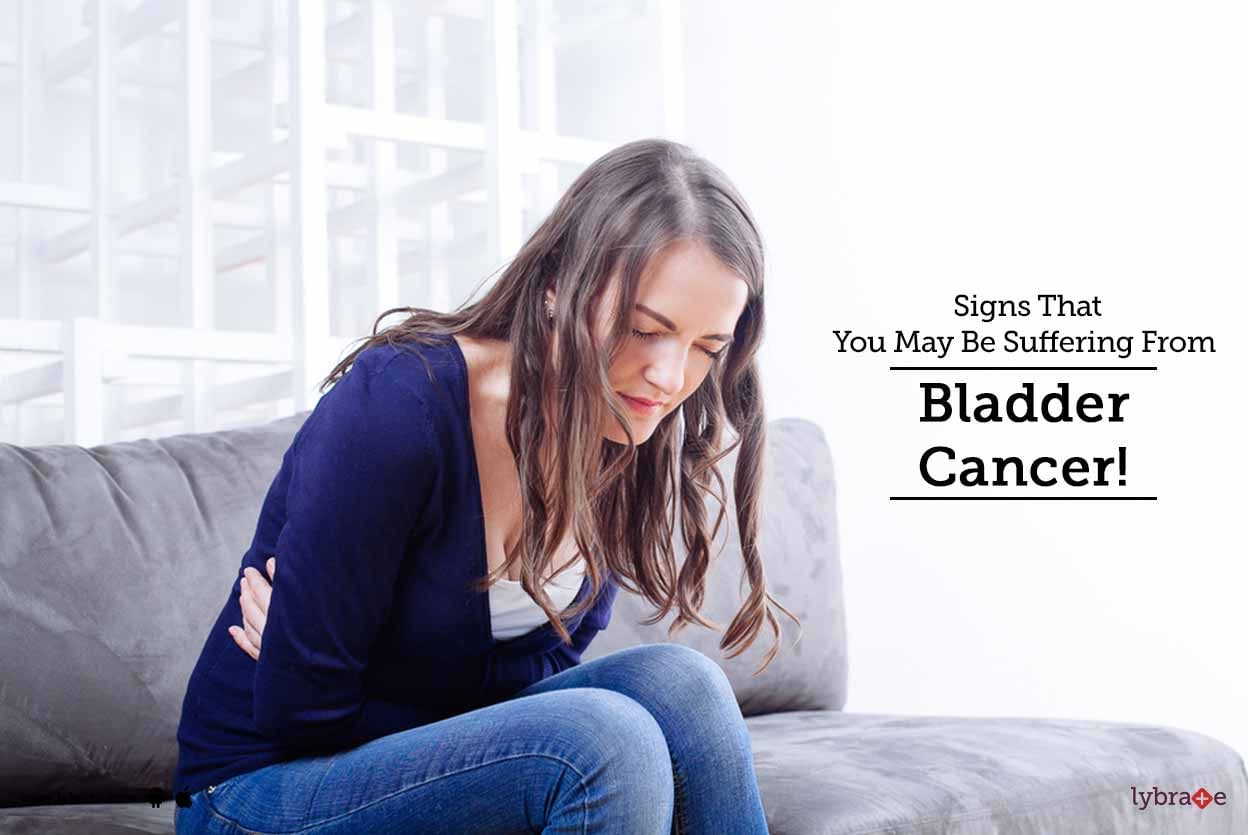 Signs That You May Be Suffering From Bladder Cancer!