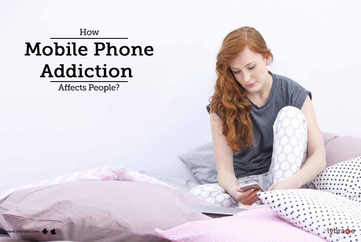 How Mobile Phone Addiction Affects People?