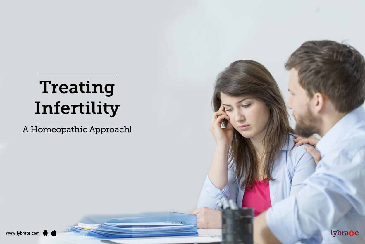 Treating Infertility - A Homeopathic Approach!