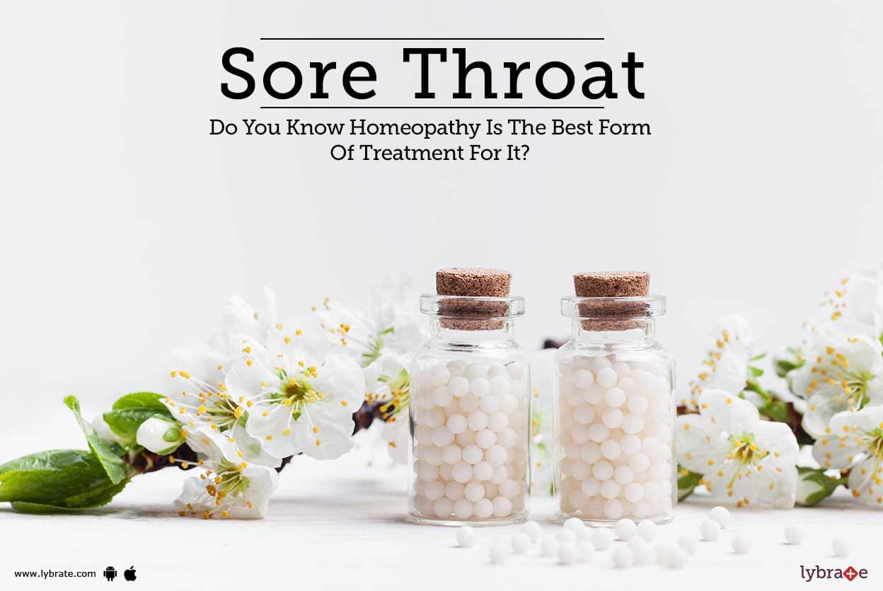 Sore Throat - Do You Know Homeopathy Is The Best Form Of Treatment For It?