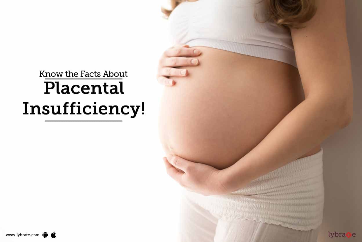 Know the Facts About Placental Insufficiency!