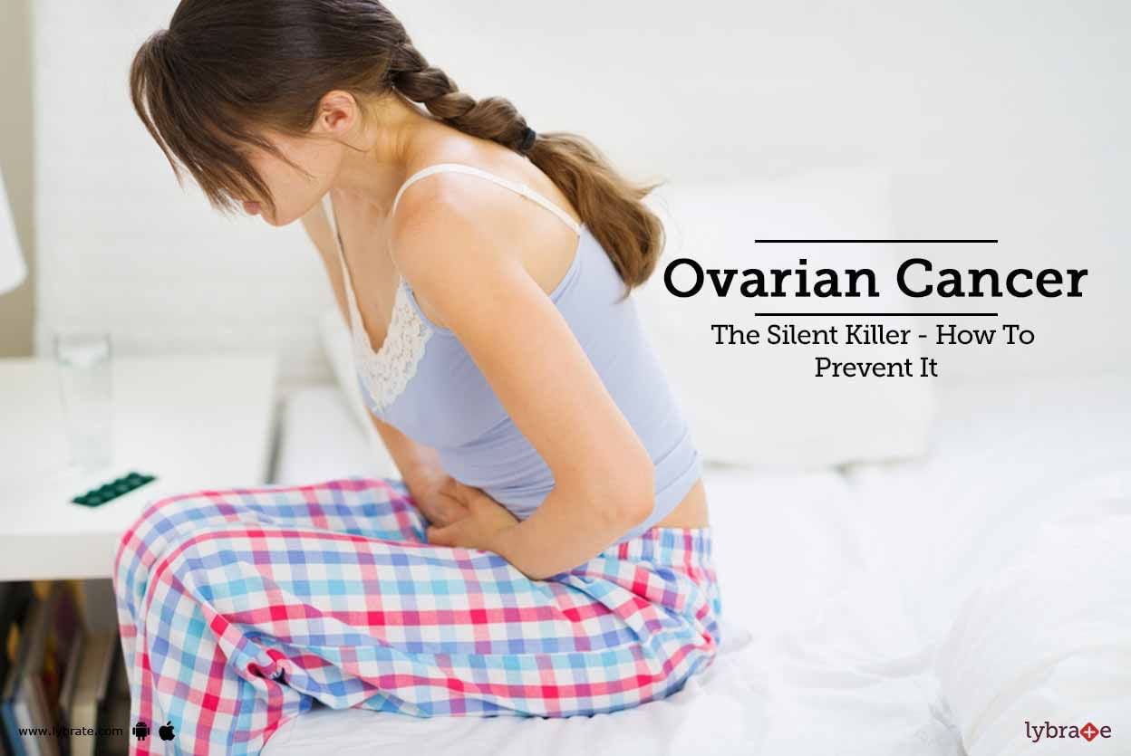 Ovarian Cancer - The Silent Killer!