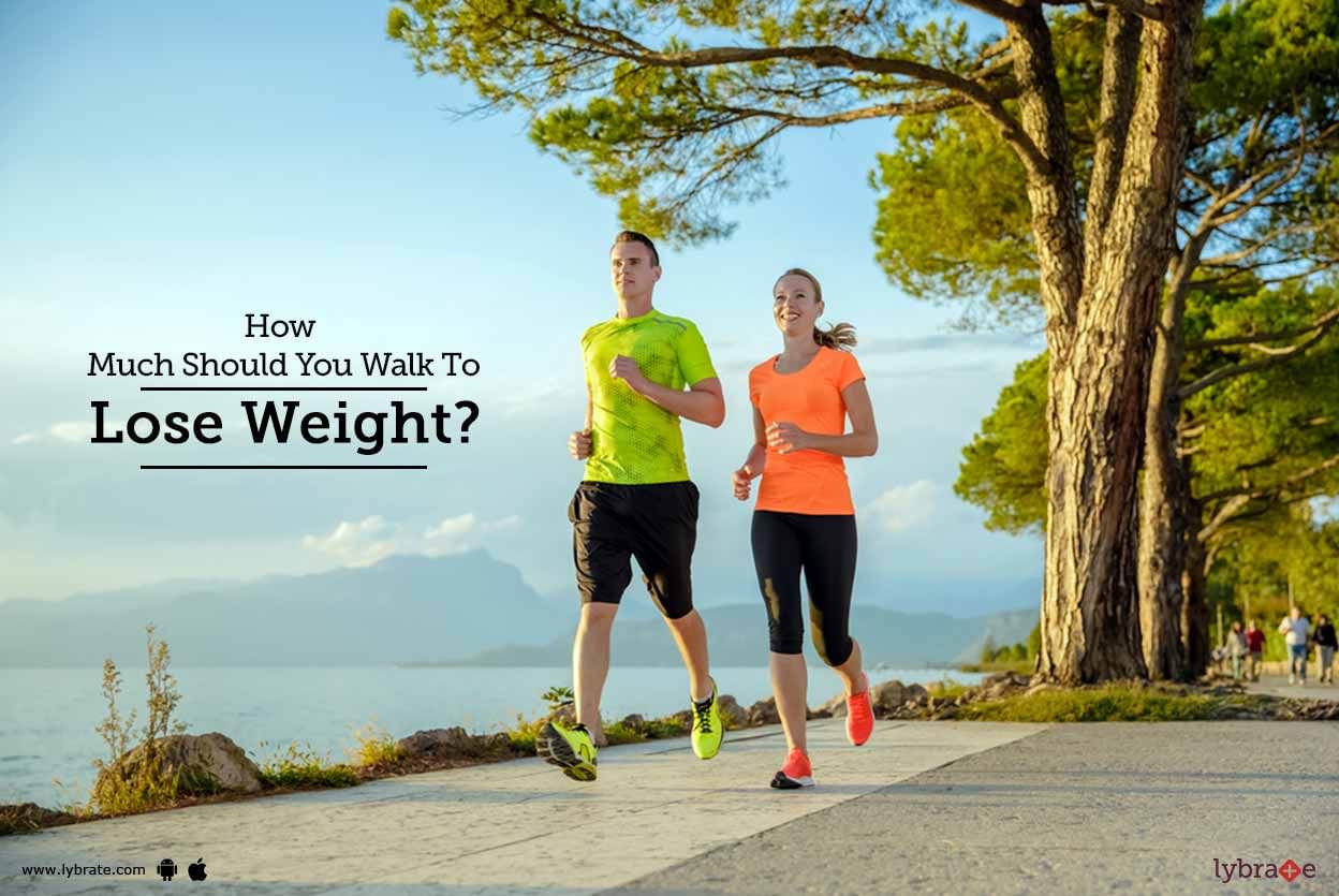 How Much Should You Walk To Lose Weight?