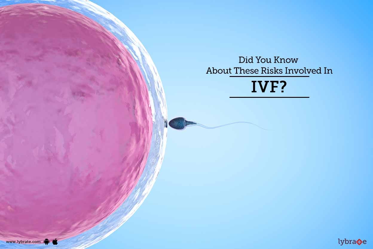 Did You Know About These Risks Involved In IVF?