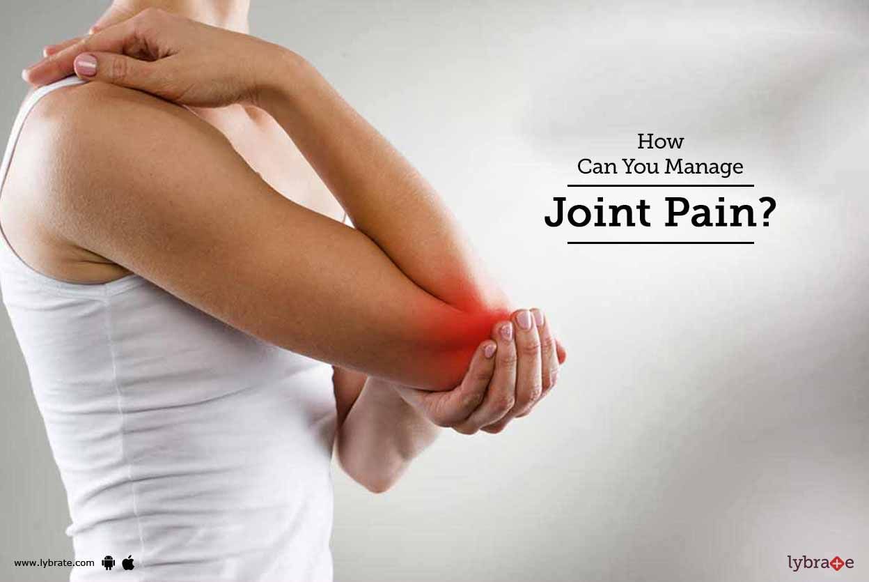 How Can You Manage Joint Pain?