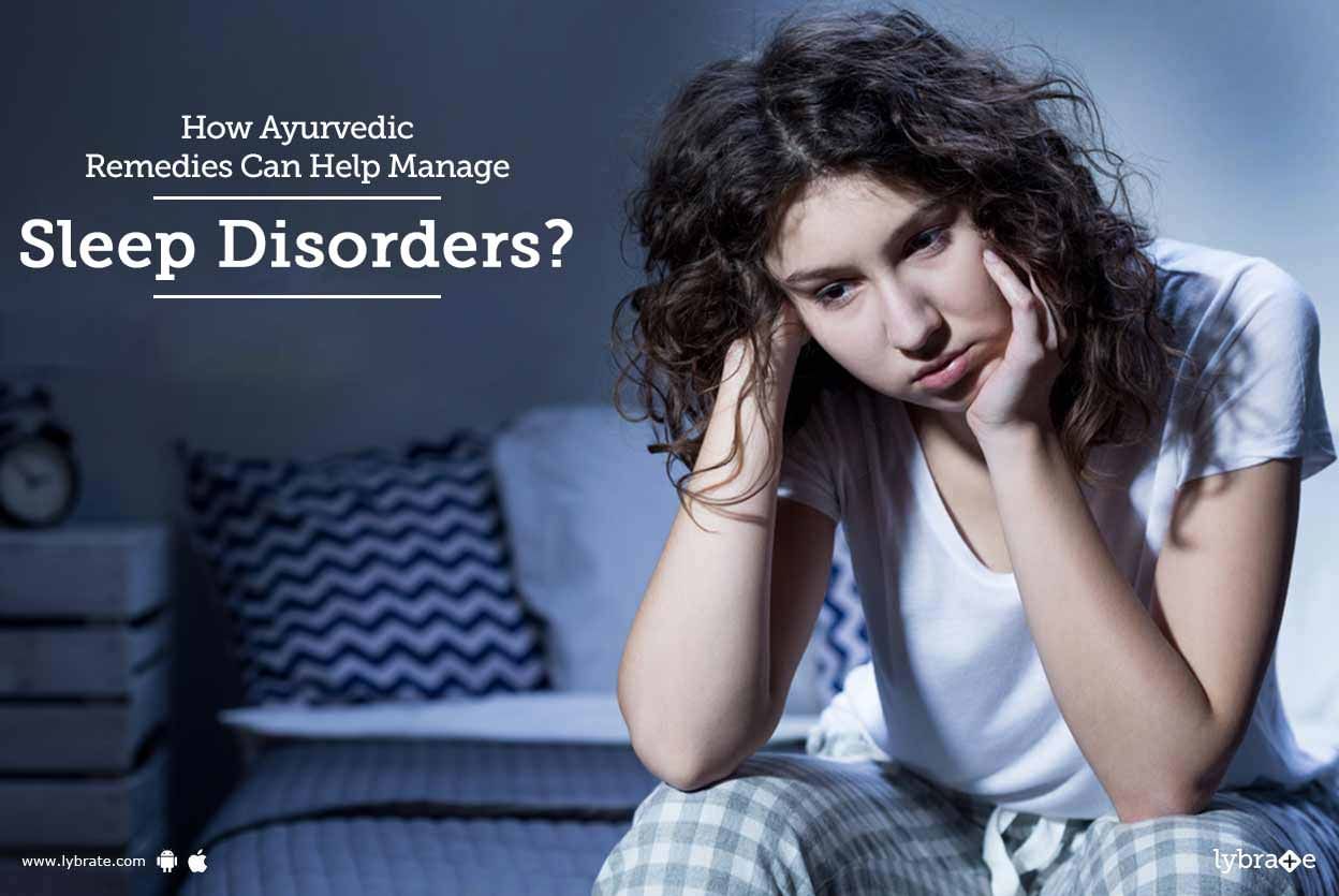 How Ayurvedic Remedies Can Help Manage Sleep Disorders?