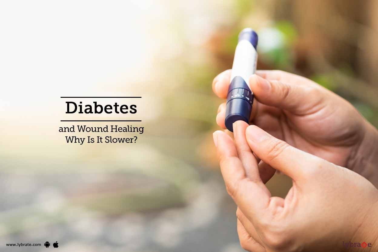 Diabetes and Wound Healing: Why Is It Slower?