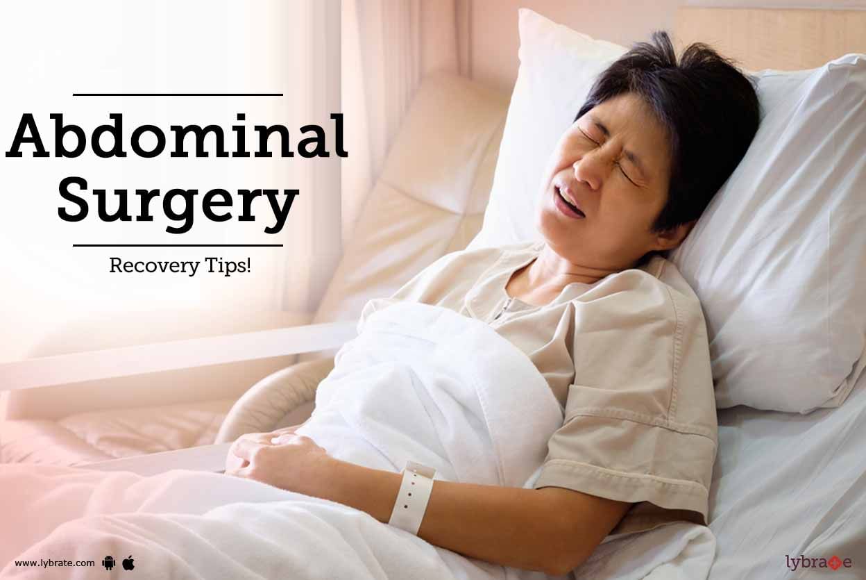 Abdominal Surgery - Recovery Tips!