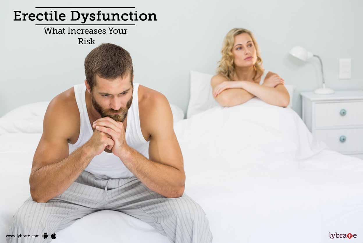 Erectile Dysfunction - What Increases Your Risk