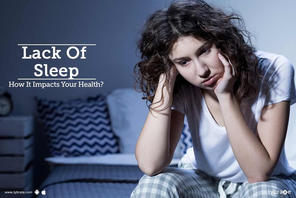 Lack Of Sleep - How It Impacts Your Health?