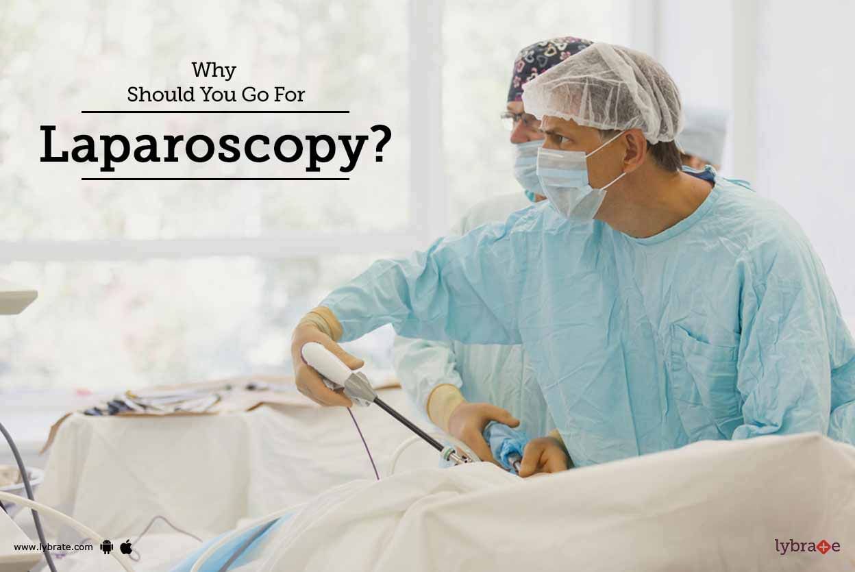 Why Should You Go For Laparoscopy?
