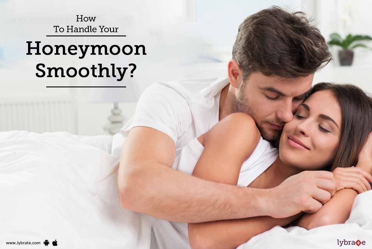 How To Handle Your Honeymoon Smoothly?
