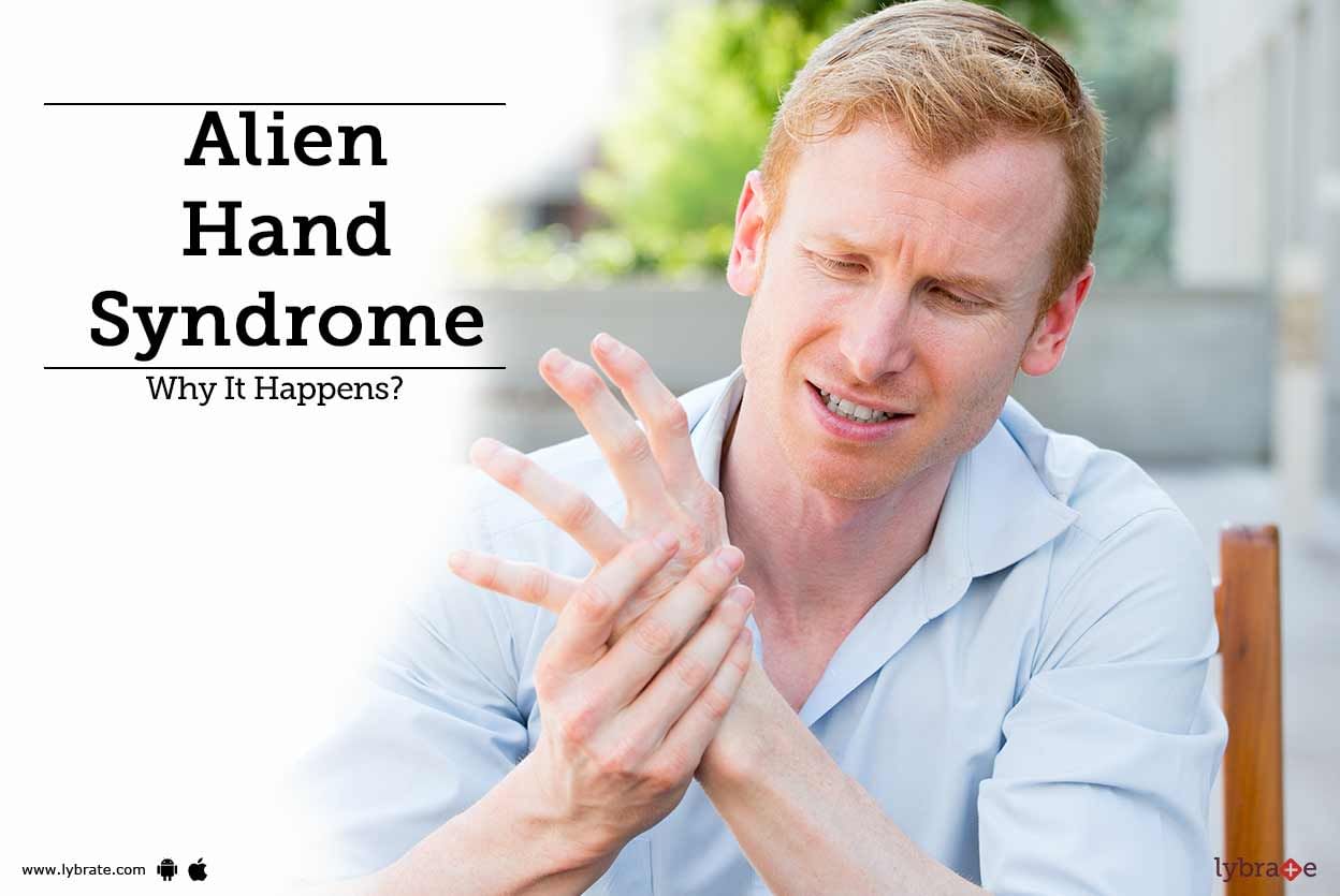 Alien Hand Syndrome - Why It Happens?