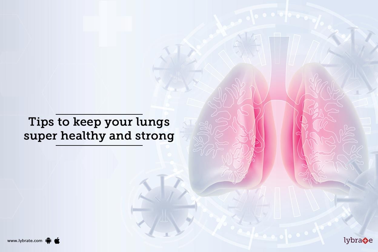 9 Tips To Keep Your Lungs Strong And Healthy