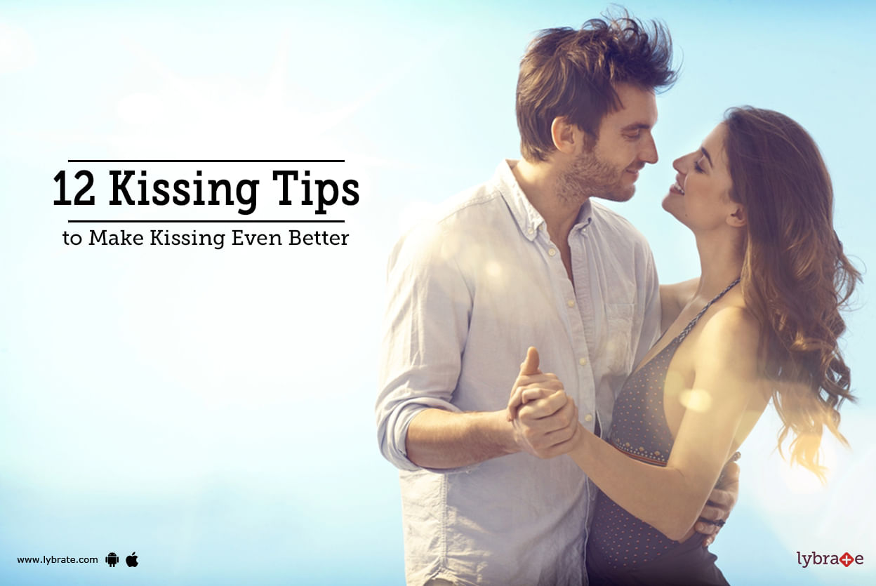 12 Kissing Tips to Make Kissing Even Better