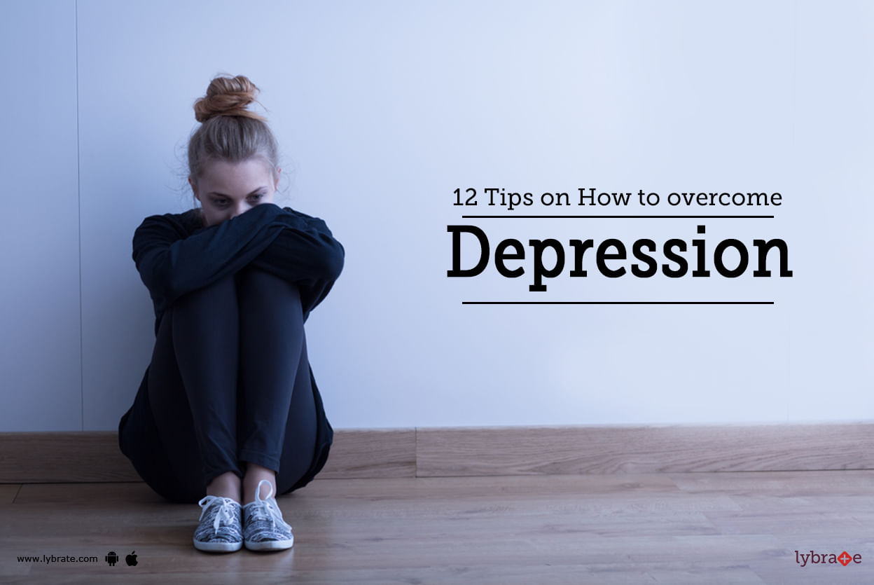 12 Tips on How to overcome depression