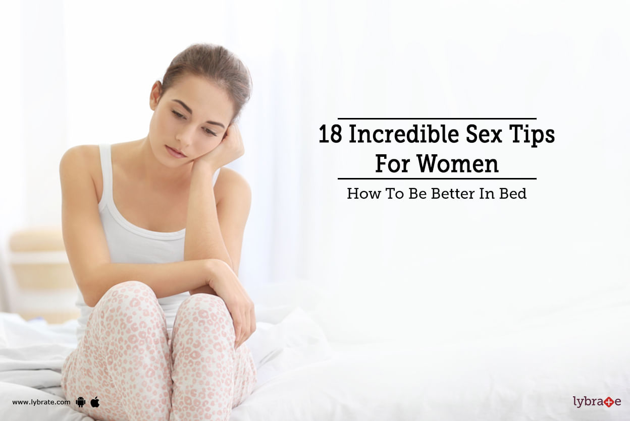 18 Incredible Sex Tips For Women: How To Be Better In Bed
