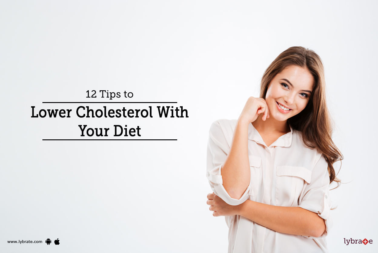 12 Tips to Lower Cholesterol With Your Diet