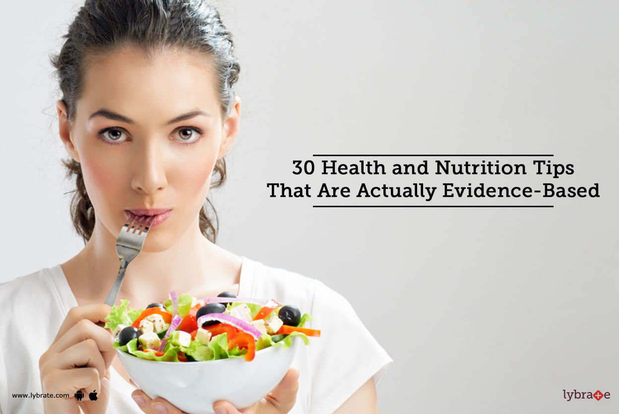 30 Health and Nutrition Tips That Are Actually Evidence-Based
