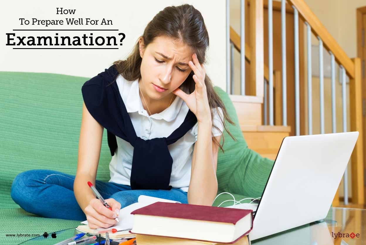 How to Prepare Well For An Examination?