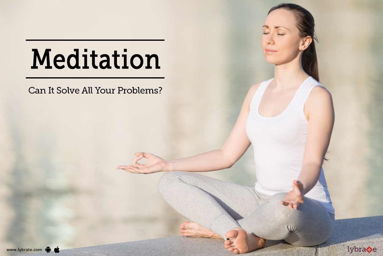 Meditation - Can It Solve All Your Problems?