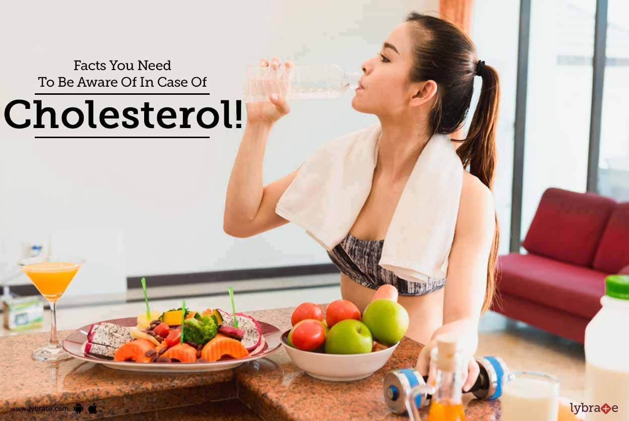Facts You Need To Be Aware Of In Case Of Cholesterol!
