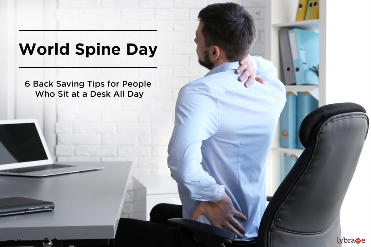 World Spine Day-6 Back Saving Tips for People Who Sit at a Desk All Day